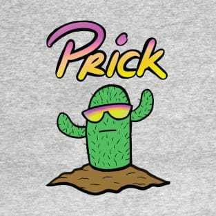 Prick T-Shirt